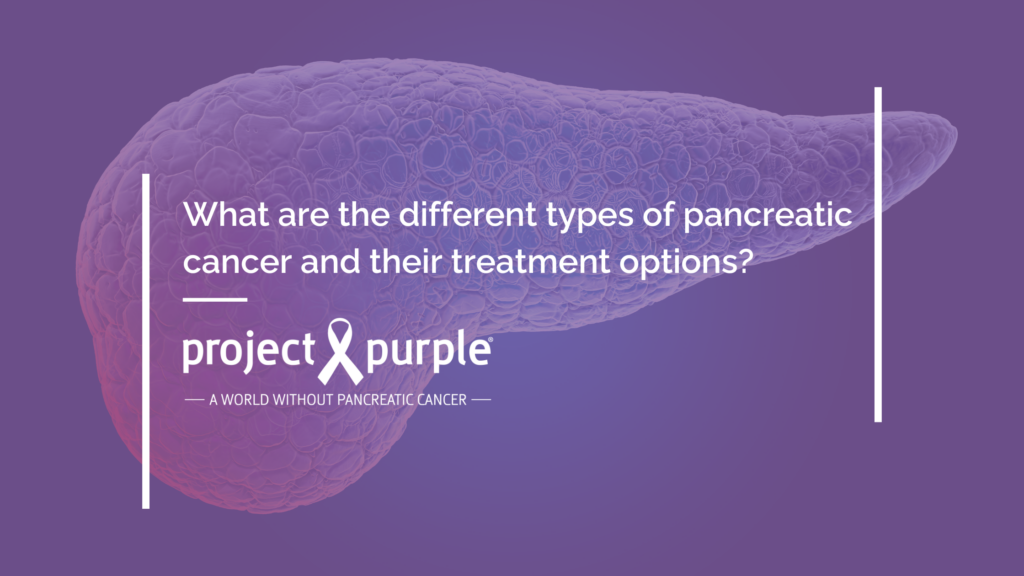 What are the different types of pancreatic cancer and their treatment options?