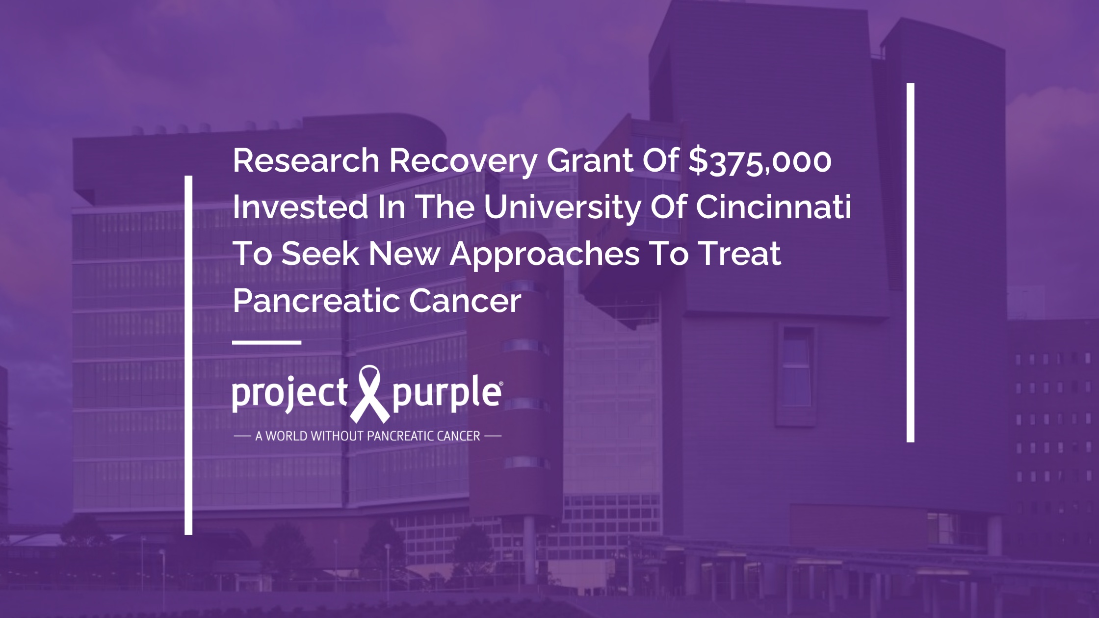 Project Purpule Project Purple Awards $375k to University of Cincinnati Scientists ...